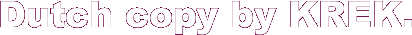 Dutch copy by KREK.